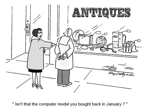 'Isn't that the computer model you bought back in January?'
