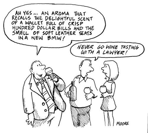 "Never go wine-tasting with a lawyer!"