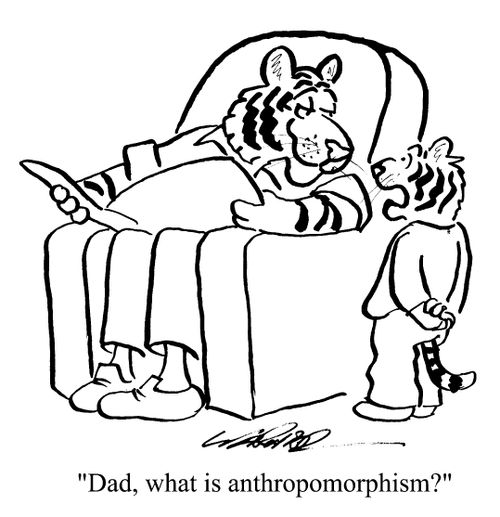 "Dad, what is anthropomorphism?"