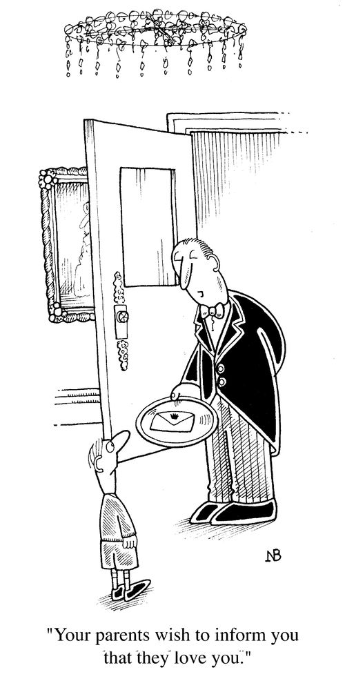 Butler to child, "Your parents wish to inform you that they love you."
