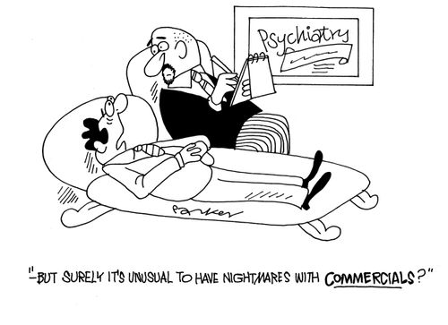 '-but surely it's unusual to have nightmares with COMMERCIALS?'