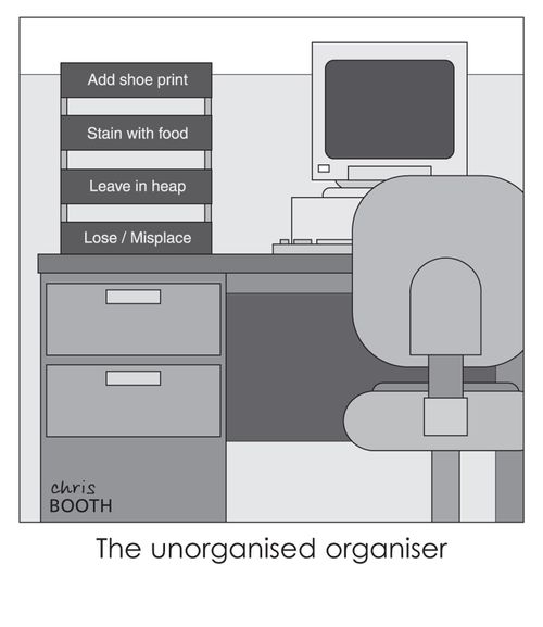 The unorganised organiser.
