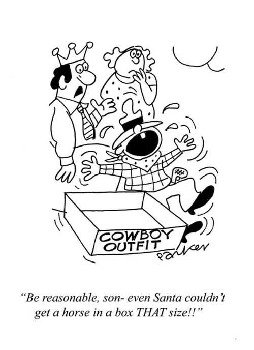 'Be reasonable,son - even Santa couldn't get a horse in a box THAT size!!'
