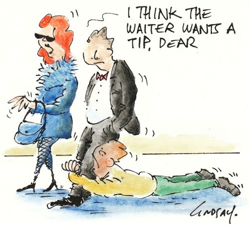 "I think the waiter wants a tip dear."