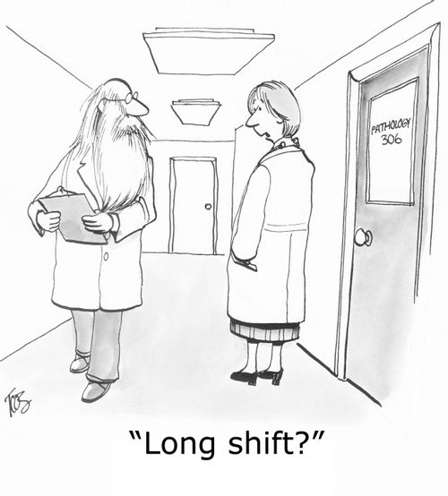 'Long shift?'
