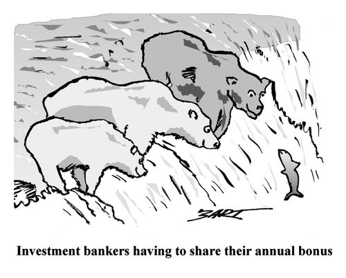 Investment bankers having to share their bonus.