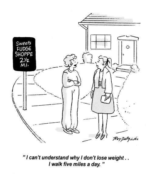 'I can't understand why I don't lose weight.. I walk five miles a day.'