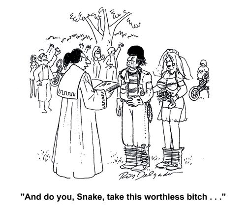 'And do you, Snake, take this worthless bitch...'