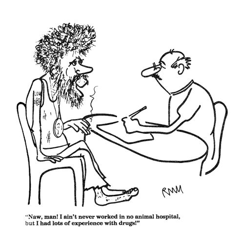 'Naw, man!  I ain't never worked in no animal hospital...'