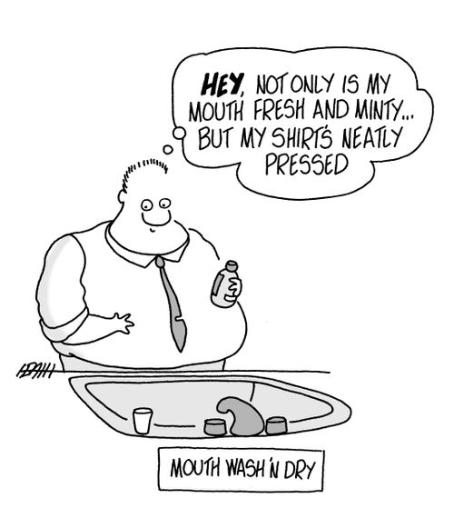 Mouth Wash 'n' Dry.