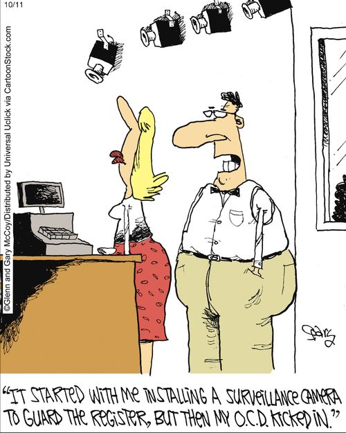 'It started with me installing a surveillance camera to guard the register, but then my O.C.D. kicked in.'