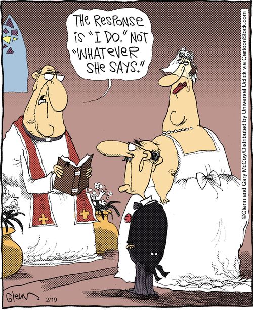 'The response is 'I do.' Not 'Whatever she says.''