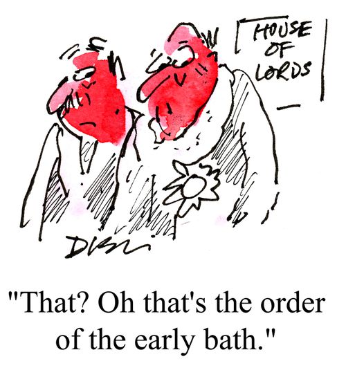 'That? Oh that's the order of the early bath.'