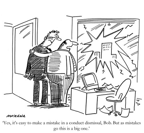 'Yes, it's easy to make a mistake in a conduct dismissal, Bob. But as mistakes go this is a big one.'