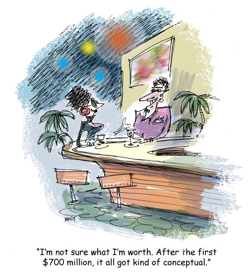 'I'm not sure what I'm worth. After the first $700 million, it all got kind of conceptual.'