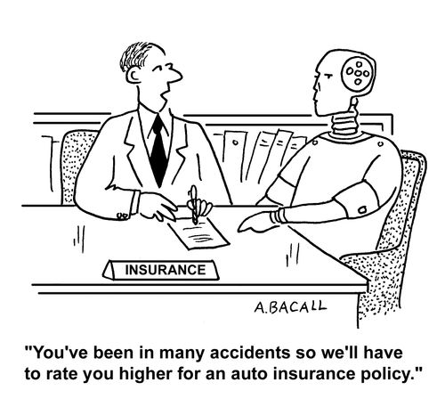 'You've been in many accidents so we'll have to rate you higher for an auto insurance policy.'