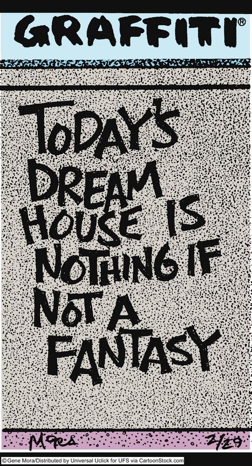 Today's dream house is nothing if not a fantasy.