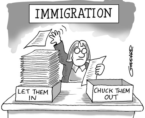 Immigration: Let them in and Chuck them out.