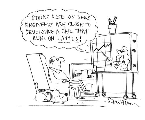 'Stocks rose on news engineers are close to developing a car that runs on lattes!'