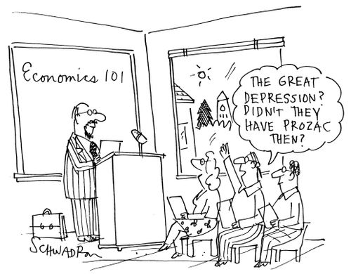 'The Great Depression? Didn't they have Prozac then?'