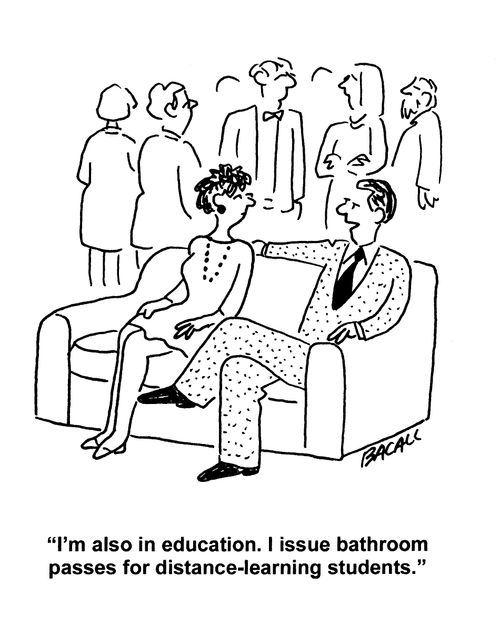'I'm also in education. I issue bathroom passes for distance-learning students.'