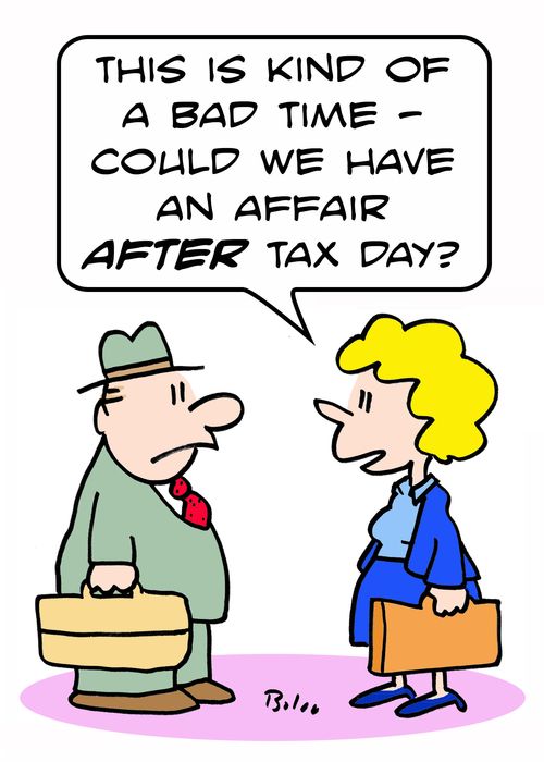 'This is kind of a bad time - could we have an affair AFTER tax day?'