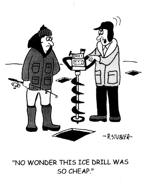 'No wonder this ice drill was so cheap.'
