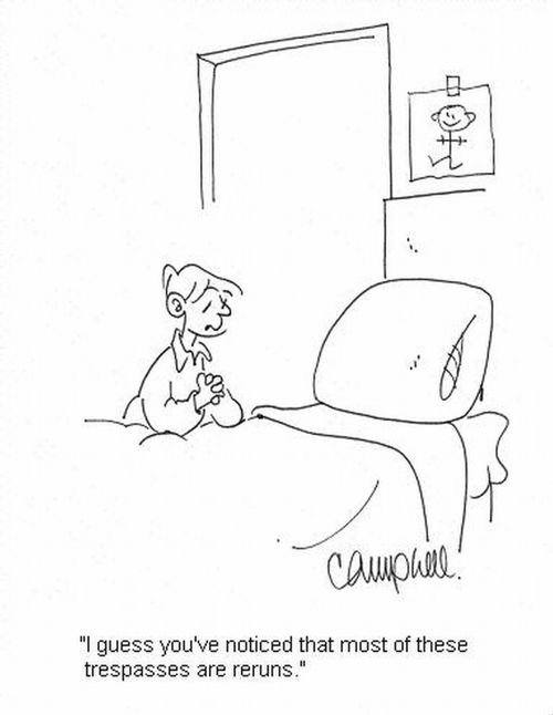 'I guess you've noticed that most of these trespasses are reruns.'