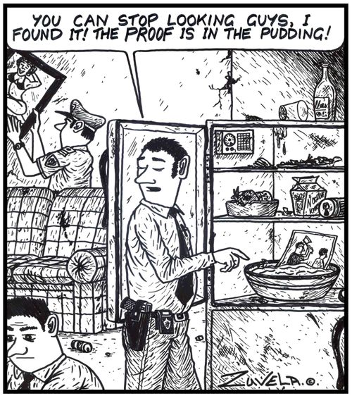 'You can stop looking guys, i found it ! The PROOF is in the pudding!' A detective finds a photo, proof of a murder in a bowl of pudding.