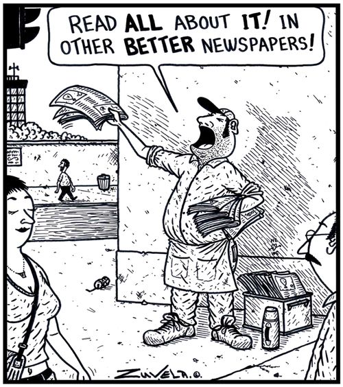 'Read ALL about IT! In other BETTER Newspapers!'