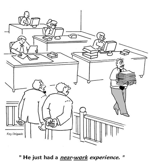 'He just had a near-work experience.'