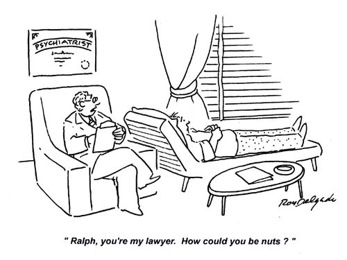 'Ralph, you're my lawyer. How could you be nuts?'