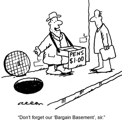 'Don't forget our 'Bargain basement', sir.'