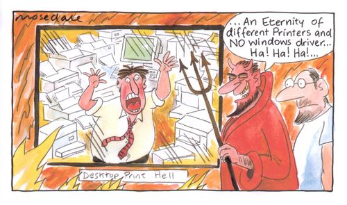 Desktop Print Hell: '...an eternity of different printers and no windows driver...'