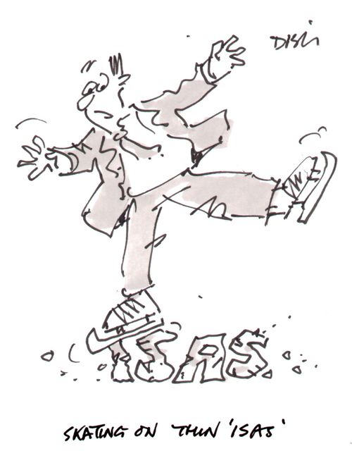 "Skating on thin ISA's."