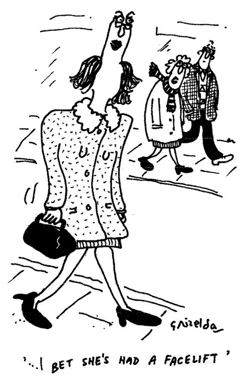 "...I bet she's had a facelift."