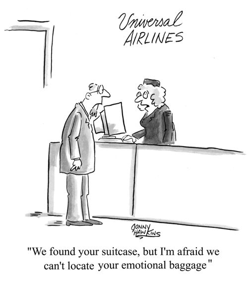 Universal airlines - "We found your suitcase,but I'm afraid we can't locate your emotional baggage."
