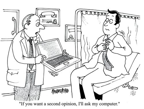 'If you want a second opinion, I'll ask my computer
