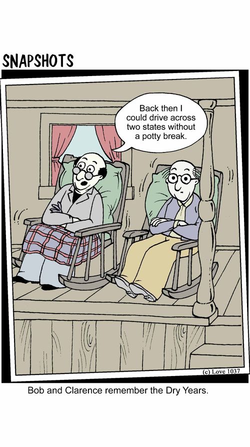 "Back then I could drive across two states without a potty break." Bob and Clarence remember the Dry years.