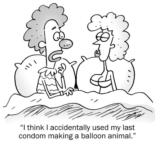 "I think I accidentally used my last condom making a balloon animal."
