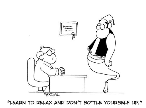 'Learn to relax and don't bottle yourself up.'
