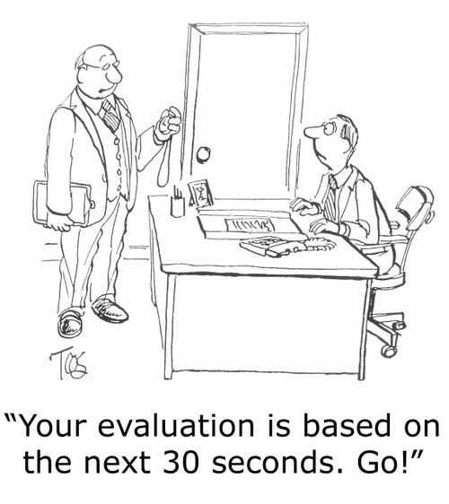 'Your evaluation is based on the next 30 seconds. Go!'