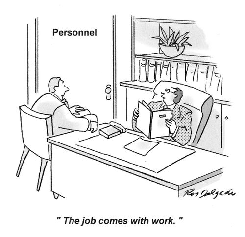 'The job comes with work.'