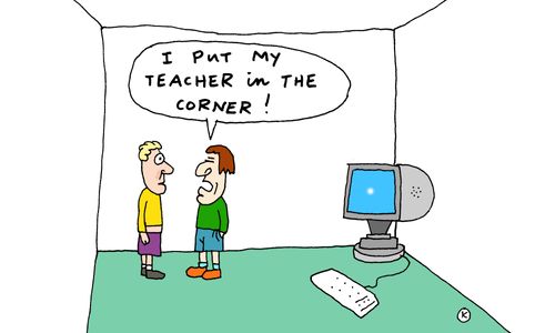 'I put my teacher in the corner!'