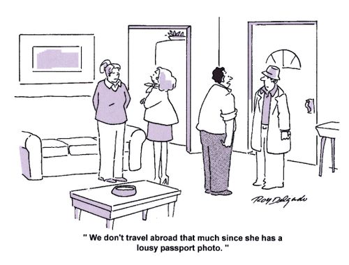 'We don't travel abroad that much since she has a lousy passport photo.'