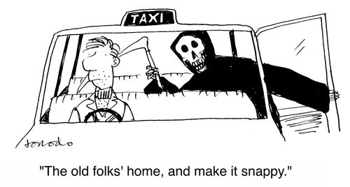 'The old folks' home, and make it snappy.'