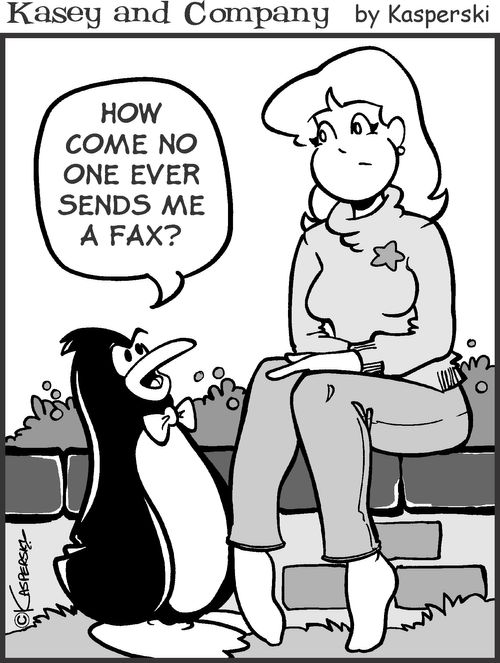 'How come no one ever sends me a fax?'