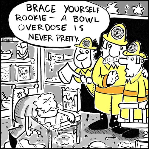 'Brace yourself Rookie - a bowl overdose is never pretty.'