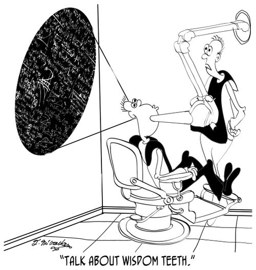 'Talk about wisdom teeth.'