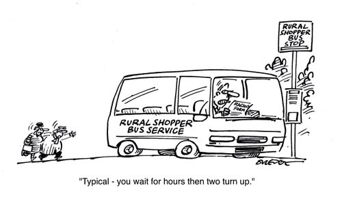 'Typical - you wait for hours then two turn up.'